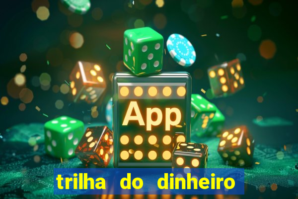 trilha do dinheiro gemeos investem